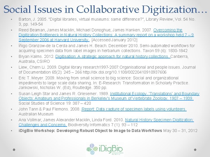Social Issues in Collaborative Digitization… • • • Barton, J. 2005. “Digital libraries, virtual