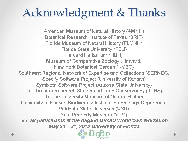 Acknowledgment & Thanks American Museum of Natural History (AMNH) Botanical Research Institute of Texas