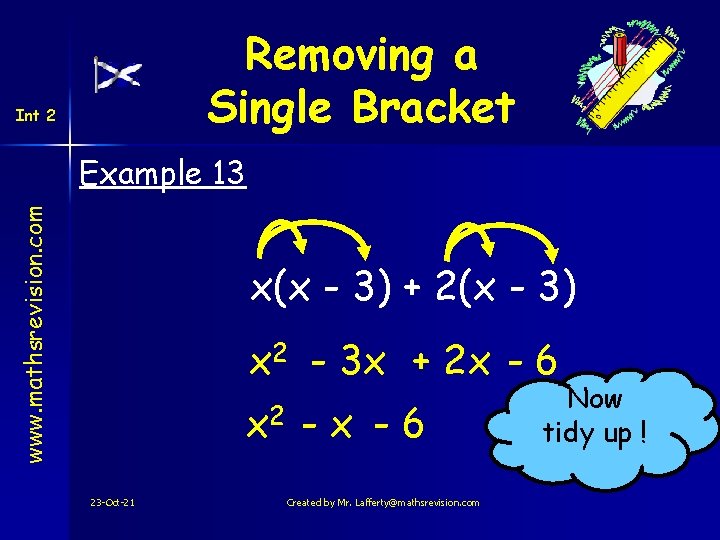 Removing a Single Bracket Int 2 www. mathsrevision. com Example 13 x(x - 3)