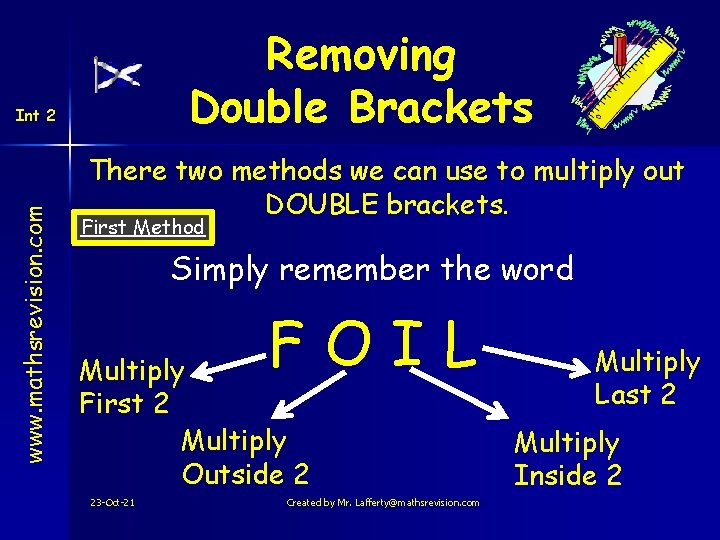 Removing Double Brackets www. mathsrevision. com Int 2 There two methods we can use