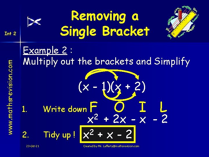 Removing a Single Bracket www. mathsrevision. com Int 2 Example 2 : Multiply out