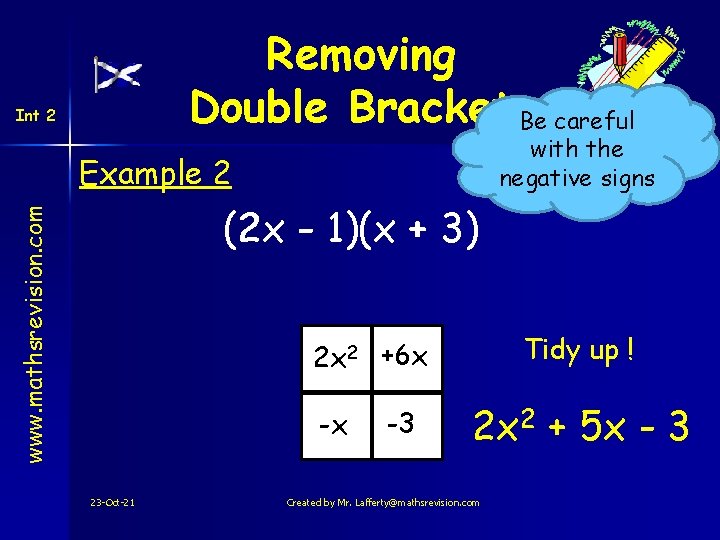 Removing Double Brackets. Be careful Int 2 with the negative signs Example 2 www.