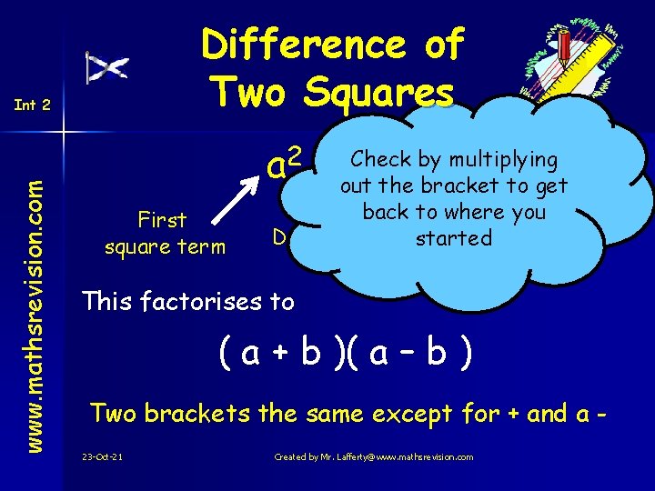 Difference of Two Squares www. mathsrevision. com Int 2 2 by multiplying a 2