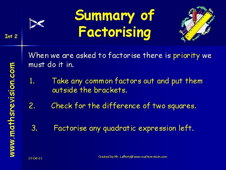 Summary of Factorising www. mathsrevision. com Int 2 When we are asked to factorise