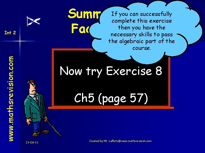 If youof can successfully Summary complete this exercise then you have the Factorising necessary