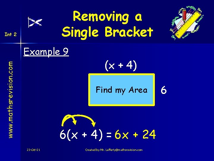Removing a Single Bracket Int 2 www. mathsrevision. com Example 9 (x + 4)