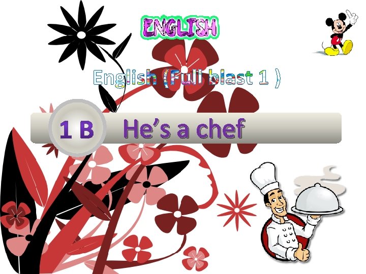 He’s a chef 