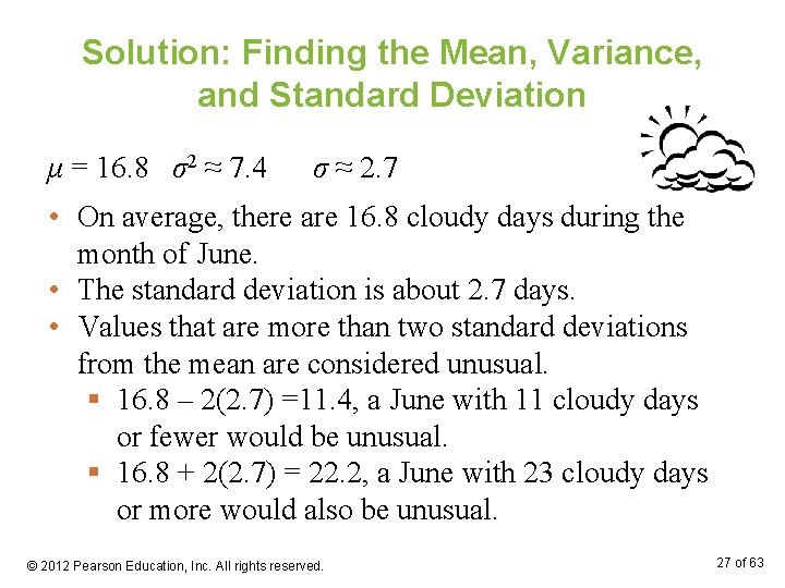 Solution: Finding the Mean, Variance, and Standard Deviation μ = 16. 8 σ2 ≈