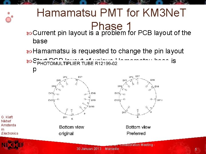 Hamamatsu PMT for KM 3 Ne. T Phase 1 Current pin layout is a