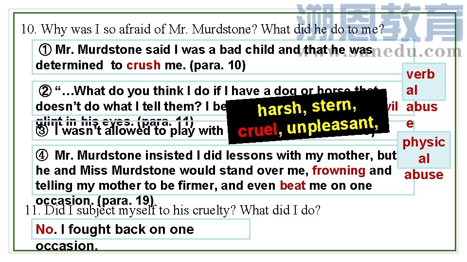10. Why was I so afraid of Mr. Murdstone? What did he do to