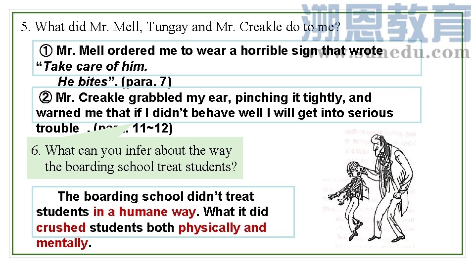 5. What did Mr. Mell, Tungay and Mr. Creakle do to me? ① Mr.