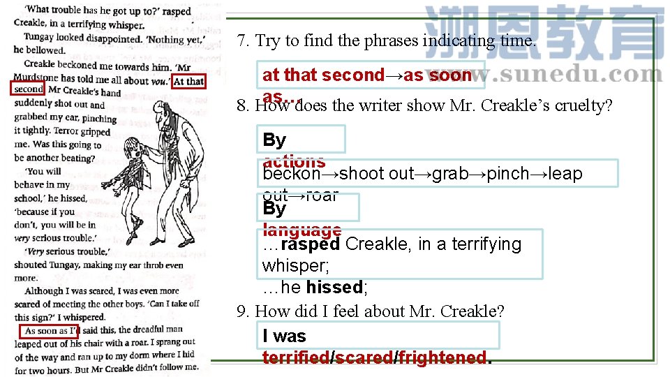 7. Try to find the phrases indicating time. at that second→as soon as…does the