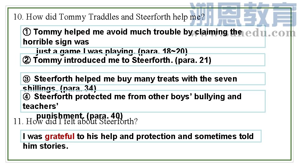 10. How did Tommy Traddles and Steerforth help me? ① Tommy helped me avoid