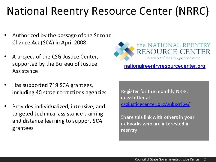National Reentry Resource Center (NRRC) • Authorized by the passage of the Second Chance