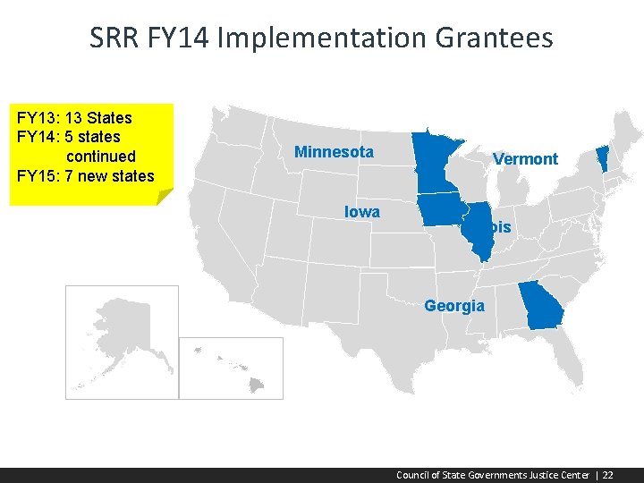 SRR FY 14 Implementation Grantees FY 13: 13 States FY 14: 5 states continued