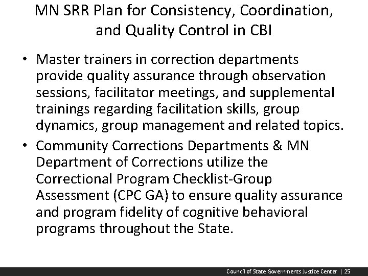 MN SRR Plan for Consistency, Coordination, and Quality Control in CBI • Master trainers