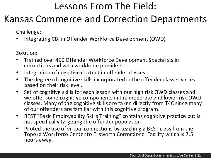 Lessons From The Field: Kansas Commerce and Correction Departments Challenge: • Integrating CBI in