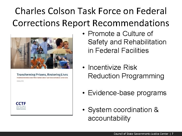Charles Colson Task Force on Federal Corrections Report Recommendations • Promote a Culture of