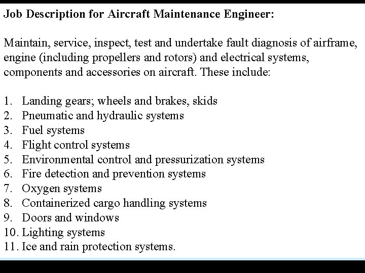 COSCAP-SA Job Description for Aircraft Maintenance Engineer: Maintain, service, inspect, test and undertake fault