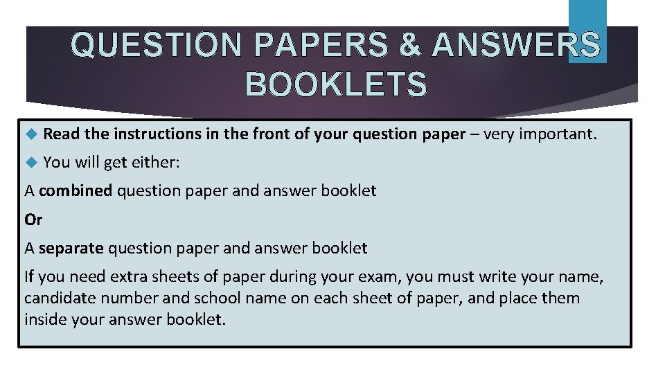 QUESTION PAPERS & ANSWERS BOOKLETS Read the instructions in the front of your question