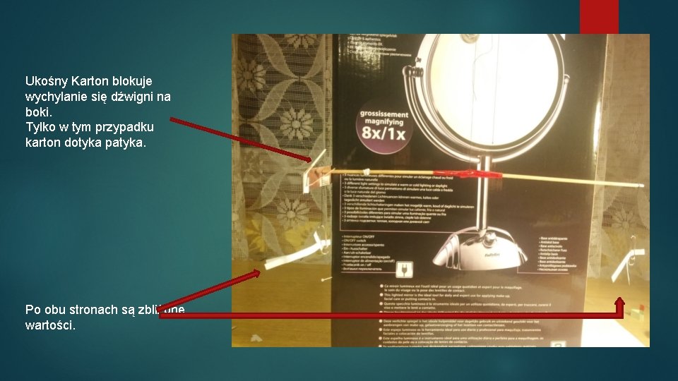 Ukośny Karton blokuje wychylanie się dźwigni na boki. Tylko w tym przypadku karton dotyka
