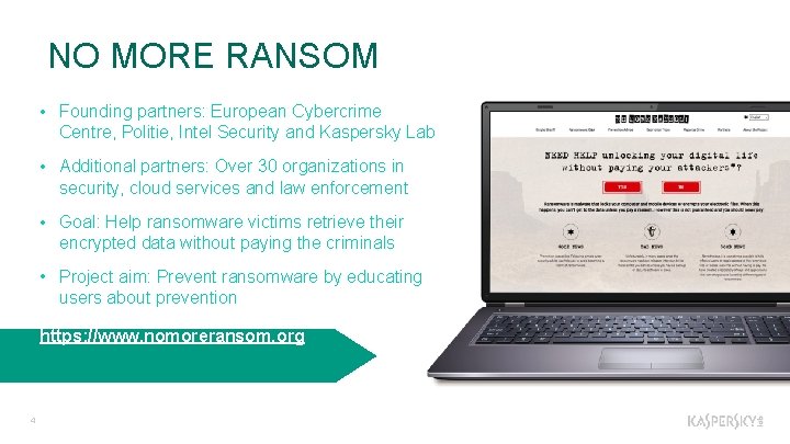 NO MORE RANSOM • Founding partners: European Cybercrime Centre, Politie, Intel Security and Kaspersky