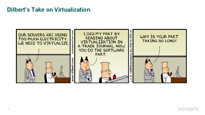 Dilbert’s Take on Virtualization 6 