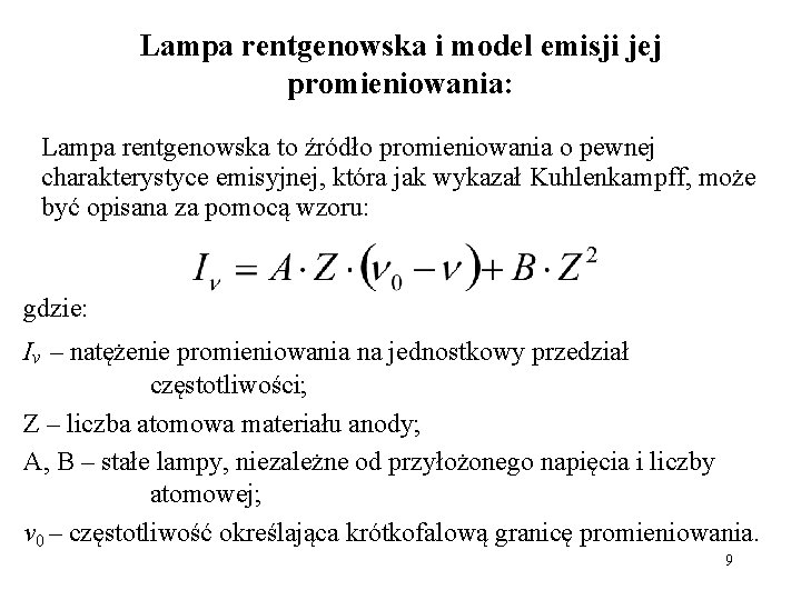 Lampa rentgenowska i model emisji jej promieniowania: Lampa rentgenowska to źródło promieniowania o pewnej