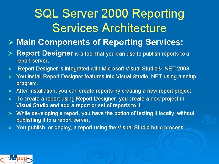 SQL Server 2000 Reporting Services Architecture Ø Main Components of Reporting Services: Ø Report SQL Server 2000 Reporting Services Architecture Ø Main Components of Reporting Services: Ø Report