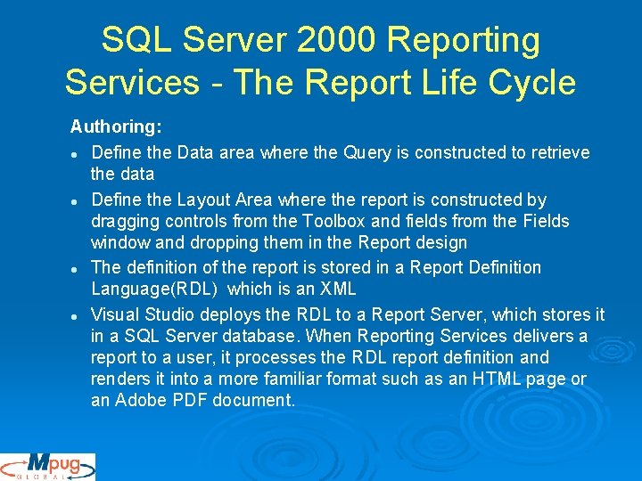 SQL Server 2000 Reporting Services - The Report Life Cycle Authoring: l Define the SQL Server 2000 Reporting Services - The Report Life Cycle Authoring: l Define the