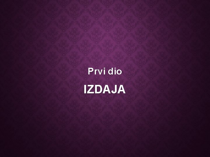 Prvi dio IZDAJA 