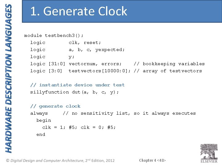 1. Generate Clock module testbench 3(); logic clk, reset; logic a, b, c, yexpected;