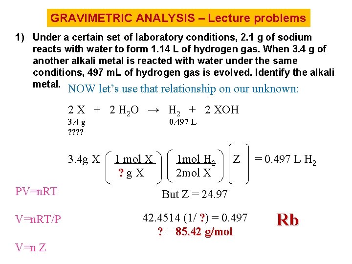 GRAVIMETRIC ANALYSIS – Lecture problems 1) Under a certain set of laboratory conditions, 2.