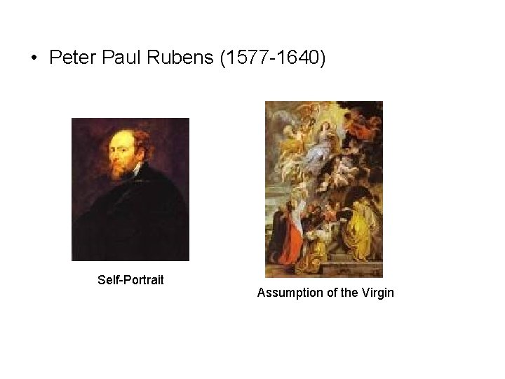  • Peter Paul Rubens (1577 -1640) Self-Portrait Assumption of the Virgin 