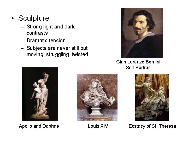  • Sculpture – Strong light and dark contrasts – Dramatic tension – Subjects
