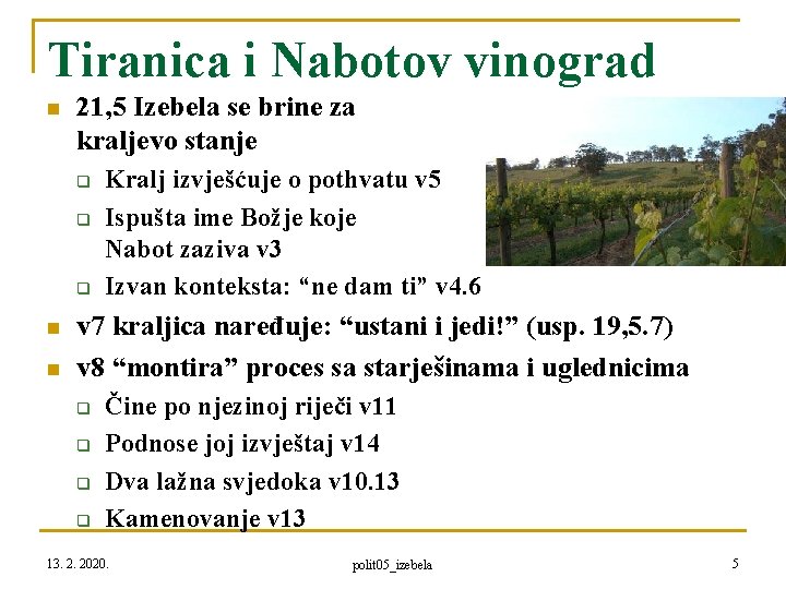 Tiranica i Nabotov vinograd n 21, 5 Izebela se brine za kraljevo stanje q