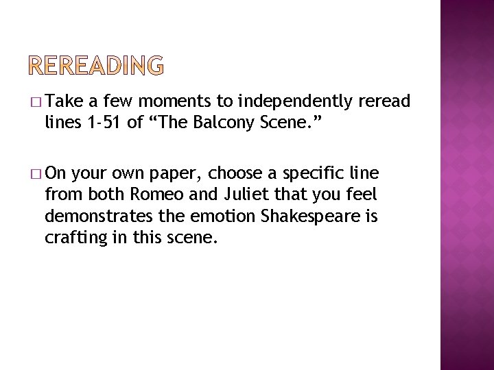 � Take a few moments to independently reread lines 1 -51 of “The Balcony