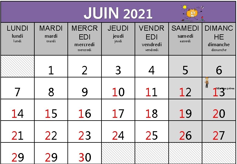 JUIN 2021 LUNDI MARDI lundi mardi MERCR EDI mercredi JEUDI jeudi VENDR SAMEDI DIMANC