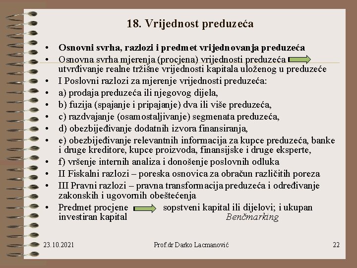 18. Vrijednost preduzeća • Osnovni svrha, razlozi i predmet vrijednovanja preduzeća • Osnovna svrha