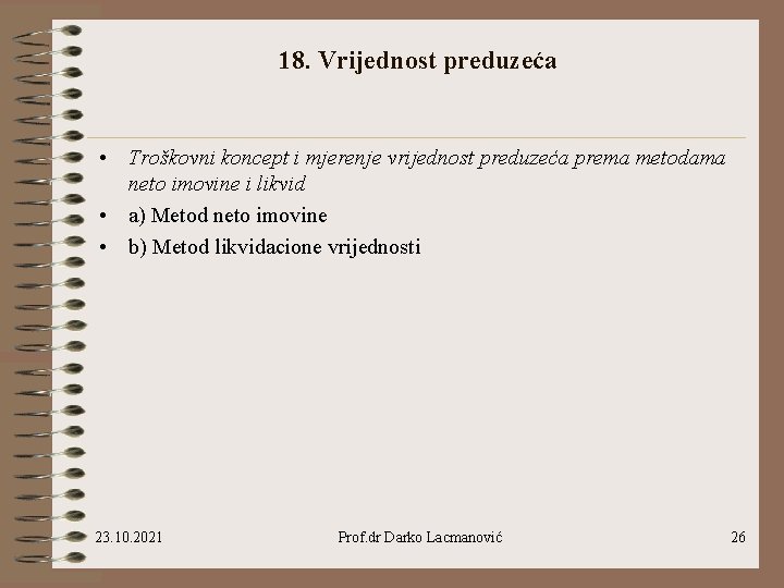 18. Vrijednost preduzeća • Troškovni koncept i mjerenje vrijednost preduzeća prema metodama neto imovine