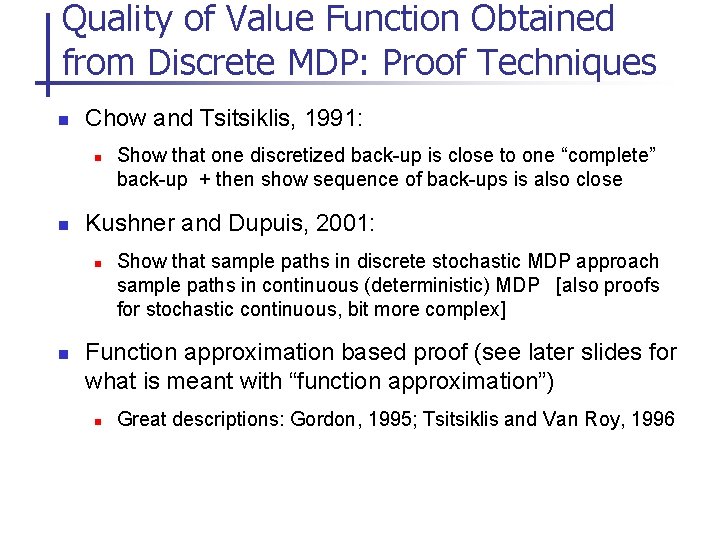 Quality of Value Function Obtained from Discrete MDP: Proof Techniques n Chow and Tsitsiklis,
