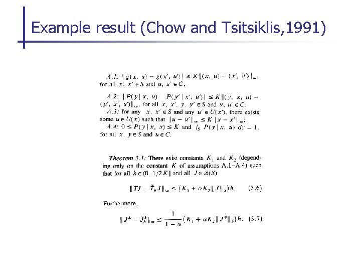 Example result (Chow and Tsitsiklis, 1991) 