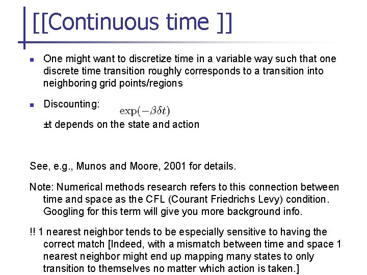 [[Continuous time ]] n n One might want to discretize time in a variable