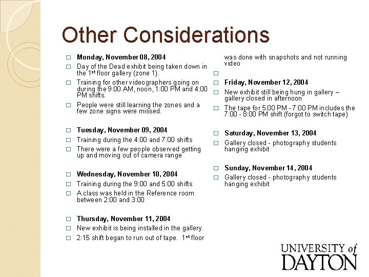Other Considerations Monday, November 08, 2004 � Day of the Dead exhibit being taken