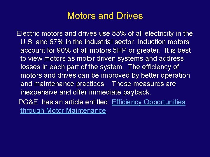 Motors and Drives Electric motors and drives use 55% of all electricity in the