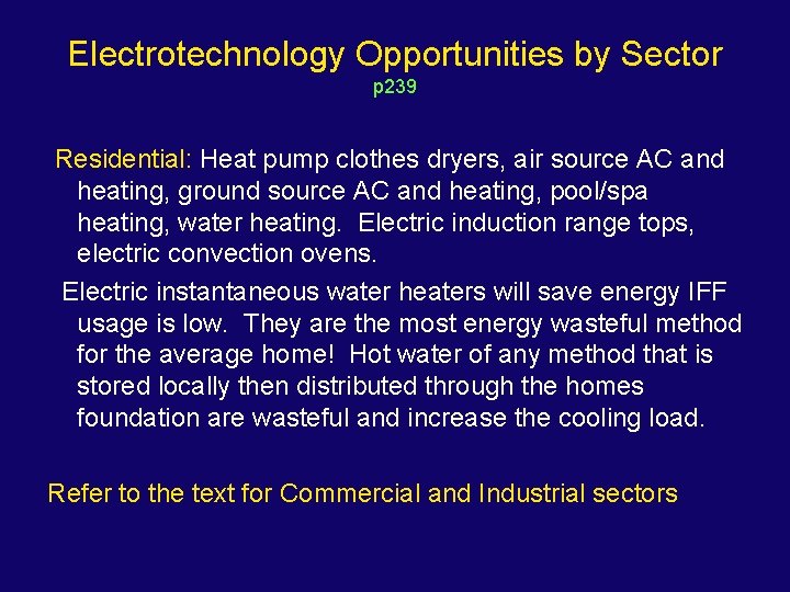 Electrotechnology Opportunities by Sector p 239 Residential: Heat pump clothes dryers, air source AC