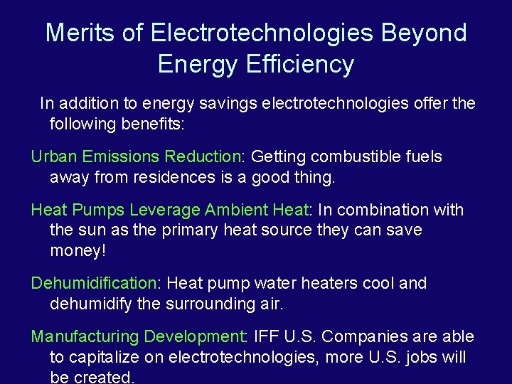 Merits of Electrotechnologies Beyond Energy Efficiency In addition to energy savings electrotechnologies offer the