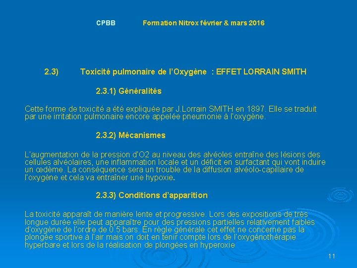 CPBB 2. 3) Formation Nitrox février & mars 2016 Toxicité pulmonaire de l’Oxygène :
