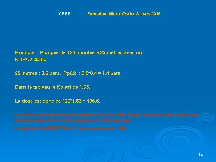CPBB Formation Nitrox février & mars 2016 Exemple : Plongée de 120 minutes à