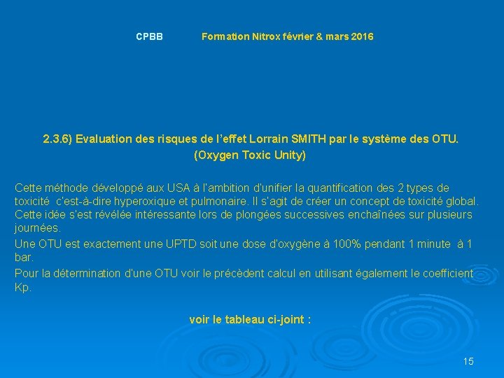 CPBB Formation Nitrox février & mars 2016 2. 3. 6) Evaluation des risques de